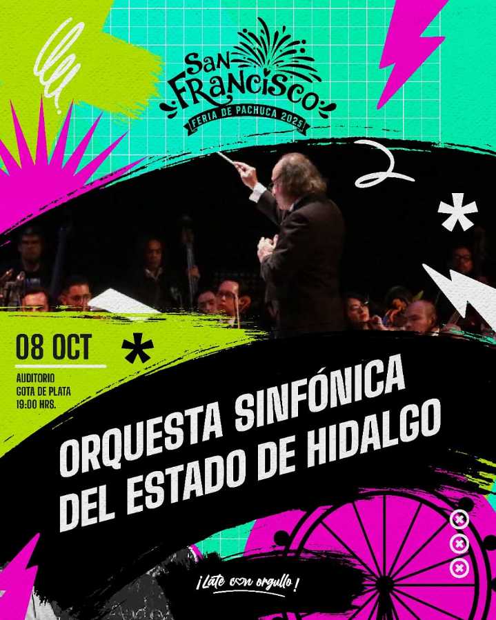 Orquesta Sinfónica del Estado de Hidalgo se presentará en la Feria de San Francisco Pachuca Hidalgo 2025