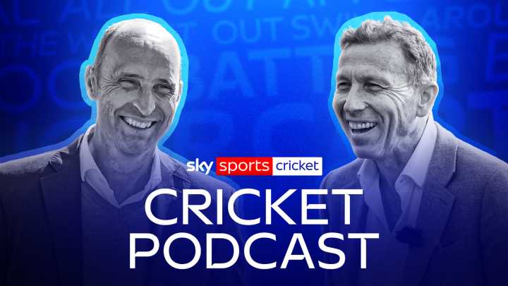 Sky Sports Cricket Podcast with Nasser Hussain and Michael Atherton