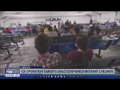 Trump administration targeting migrant children amid nationwide ICE raids