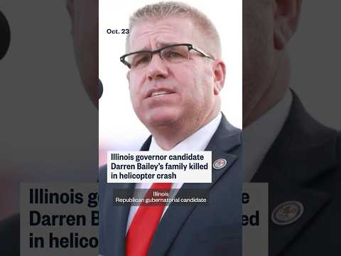 Illinois governor candidate Darren Bailey's family killed in helicopter crash