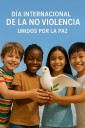 Conmemoración del Día Internacional de la No Violencia: un llamado a la paz y la tolerancia