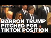First son Barron Trump gets pitched for a job at TikTok