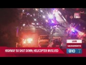 Sacramento helicopter crash shuts down Highway 50 eastbound