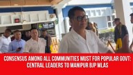 Consensus Among All Communities Must for Popular Govt: Central Leaders to Manipur BJP MLAs