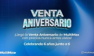 ¡Llegó la Venta Aniversario de MultiMax con precios nunca antes vistos! Celebrando 6 años junto a ti