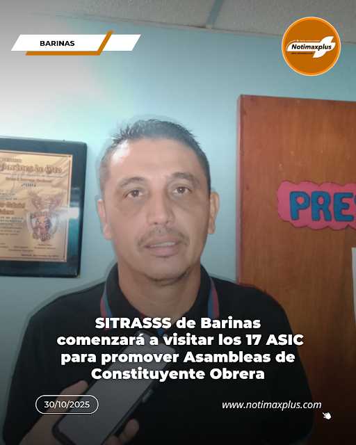 Sitrasss de Barinas comenzará a visitar los 17 ASIC para promover Asambleas de Constituyente Obrera