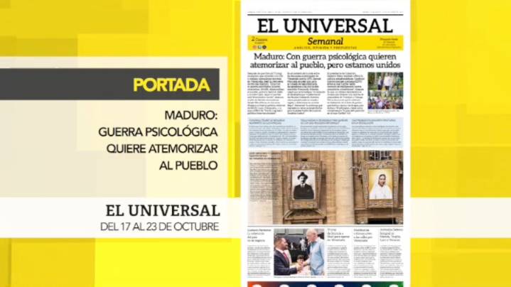El Universal Semanal: "Maduro: Guerra psicológica quiere atemorizar al pueblo"