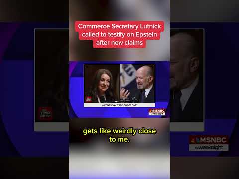 Commerce Secretary Lutnick called to testify on Epstein after new claims