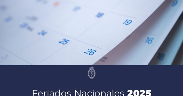 Calendario de feriados 2025: cuándo es el próximo fin de semana largo y de cuántos días es