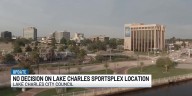 Lake Charles City Council defers decision on location of indoor sports complex