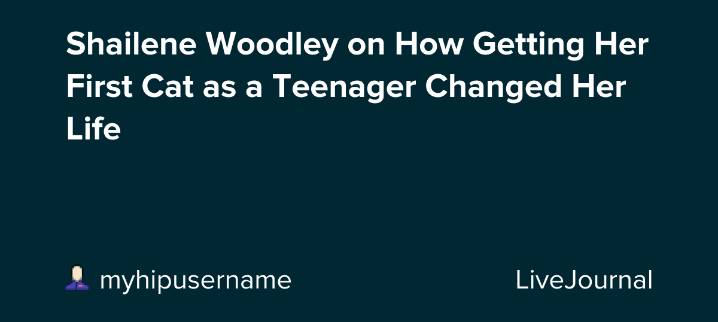 Shailene Woodley on How Getting Her First Cat as a Teenager Changed Her Life: ohnotheydidnt