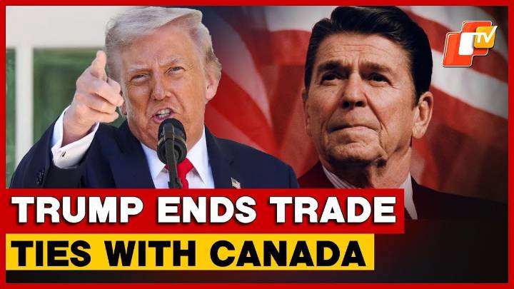 Trump Ends Trade Talks With Canada, Slams ‘Fake’ Reagan Anti