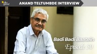 'Called a Terrorist, Denied COVID Treatment': Anand Teltumbde Talks Jail Horrors