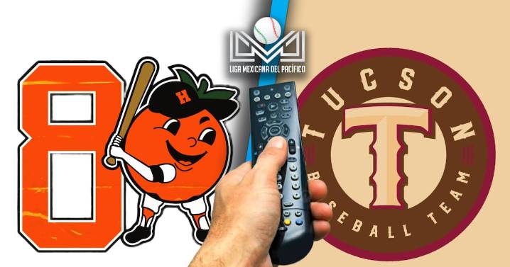Tucson vs Naranjeros: ¿A qué hora y dónde ver EN VIVO la inauguración de la Liga Mexicana del Pacífico? (miércoles 15 de octubre)