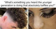 29 Younger Generation Trends Older People Just Can’t Wrap Their Heads Around