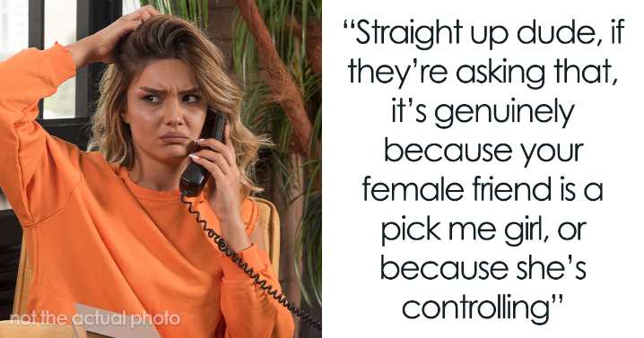 16 Guys Who Turned Their Back On Female Friends After Their GF Demanded It And How It Worked Out