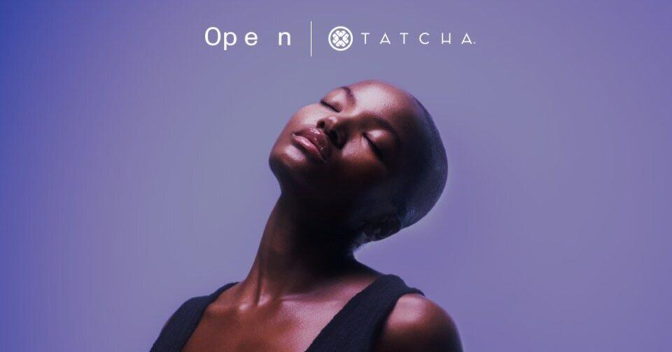 TATCHA AND OPEN PARTNER TO LAUNCH MINDFUL SKINCARE PROGRAM IN HONOR OF WORLD MENTAL HEALTH DAY