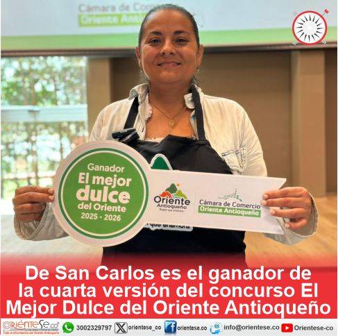 De San Carlos es el ganador de la cuarta versión del concurso El Mejor Dulce del Oriente Antioqueño