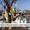 New study finds long-term link between Hurricane Sandy and heart disease risk