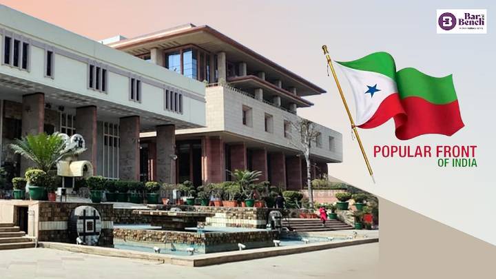 Delhi High Court rules PFI's challenge to ban under UAPA is maintainable
