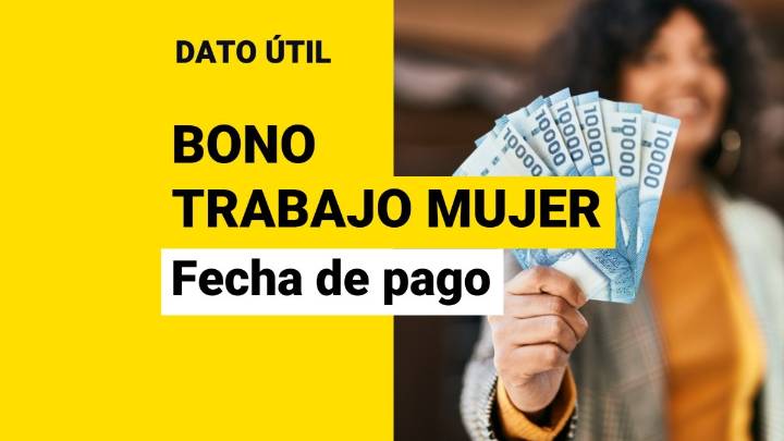 Bono Trabajo Mujer: ¿Cuándo se paga en octubre?