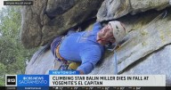 Climbing star Balin Miller dies in fall at Yosemite
