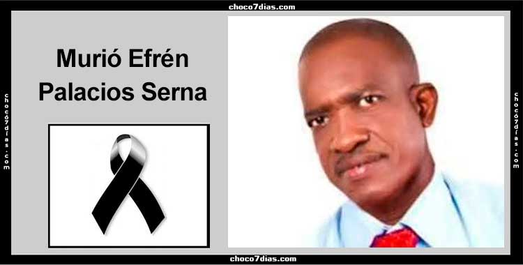 Murió Efrén Palacios Serna
