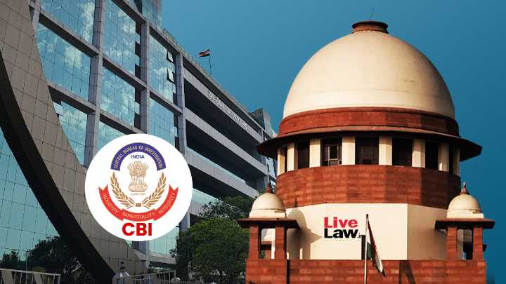 Plea Of Lack Of State's Consent For CBI's Investigation Should Be Taken Soon After FIR Registration : Supreme Court