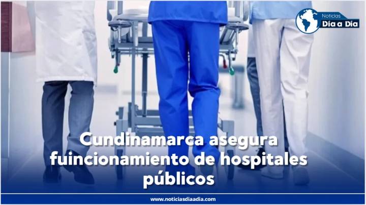 Millonarios giros: Gobernación de Cundinamarca asegura funcionamiento de hospitales públicos