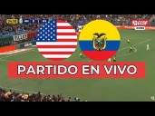 Ecuador vs. Estados Unidos EN VIVO vía El Canal del Fútbol y Fútbol Libre TV por amistoso