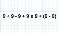 ¿Cuánto es 9 ÷ 9 - 9 + 9 x 9 + (9 - 9)? La cuenta matemática que pone a prueba a los genios