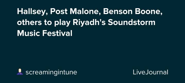 Hallsey, Post Malone, Benson Boone, others to play Riyadh's Soundstorm Music Festival: ohnotheydidnt