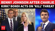 Bondi’s Swift Action On Kill Threat Against Trump Ally Benny Johnson After Kirk's Murder