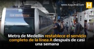 Metro de Medellín restablece el servicio completo de la línea A después de casi...