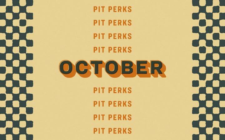 October 2025 Pit Perks