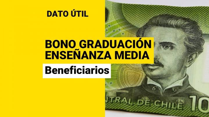 Bono de Graduación Enseñanza Media: ¿Quiénes son los beneficiarios y de cuánto es el pago?