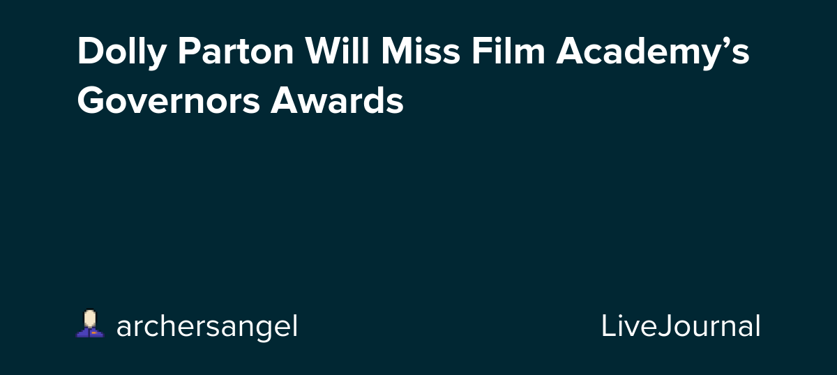 Dolly Parton Will Miss Film Academy’s Governors Awards: ohnotheydidnt