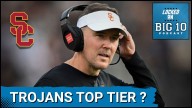 SEPARATION! USC Trojans CLIMB to Big Ten TOP TIER; Michigan Wolverines NOT READY for PRIMETIME!