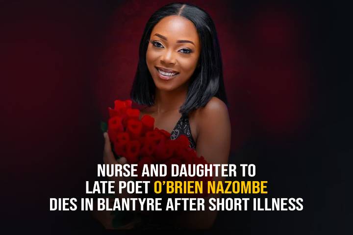 Nurse and Daughter to Late Poet O’Brien Nazombe Dies in Blantyre After Short Illness