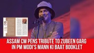Assam CM Himanta Biswa Sarma Pens Tribute to Zubeen Garg in PM Modi’s Mann Ki Baat Booklet