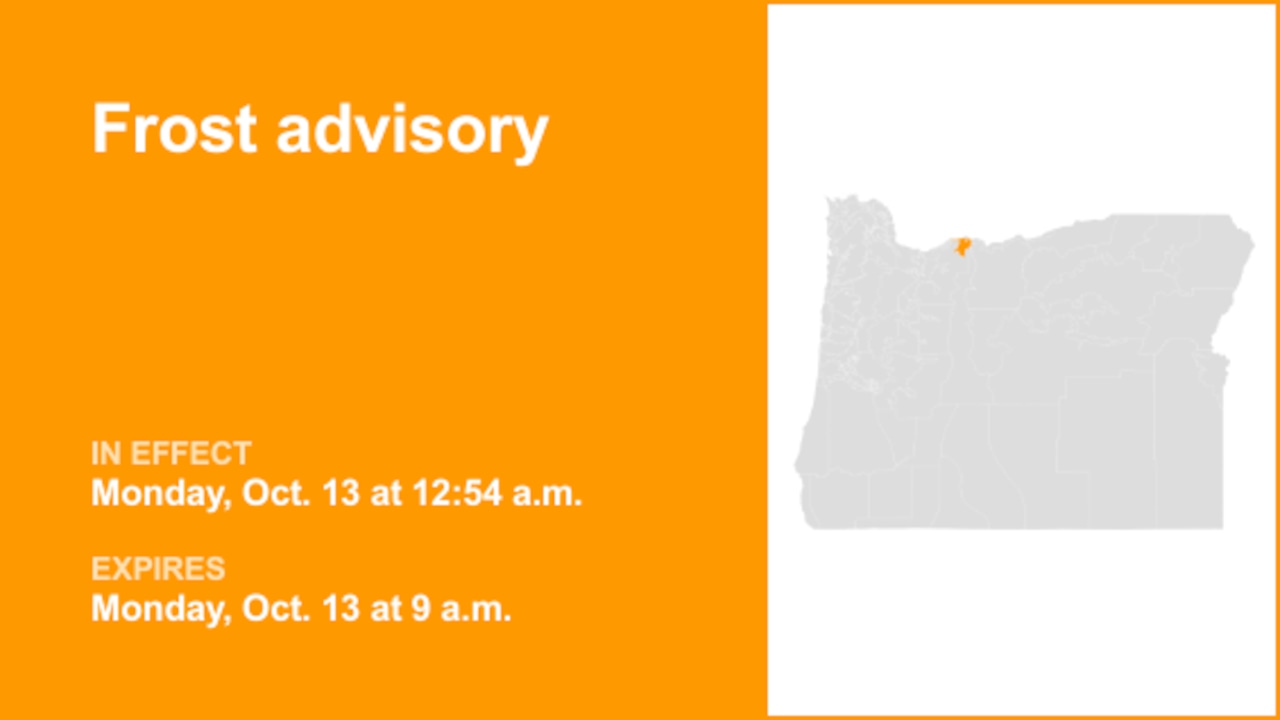 Frost advisory in place for Upper Hood River Valley until Monday morning