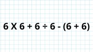 ¿Cuánto es 6 X 6 + 6 ÷ 6 - (6 + 6)? La cuenta matemática que pone a prueba a los genios