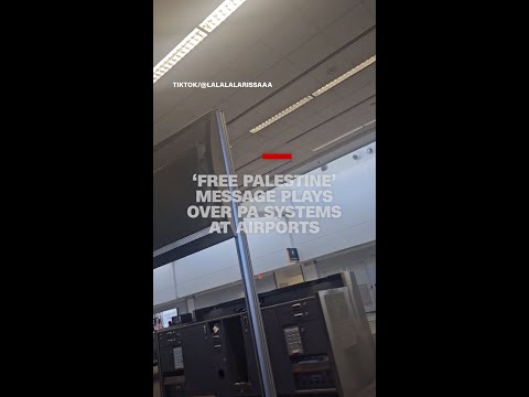 'Free Palestine' message plays over PA systems at airports