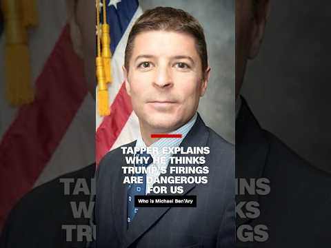 Tapper explains why he thinks Trump’s firings are dangerous for US