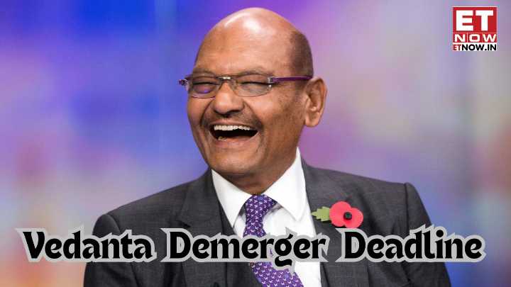 Vedanta demerger deadline extended by Anil Agarwal company - Important update for shareholders