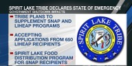 Spirit Lake Tribe declares state of emergency