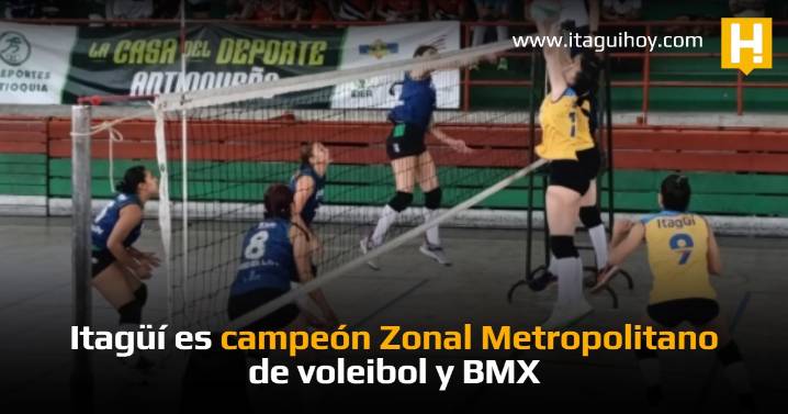 Itagüí es campeón Zonal Metropolitano de voleibol y BMX