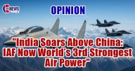 Opinion | India Flies Past China: How the Indian Air Force Became the World’s Third Strongest