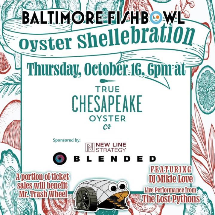 Baltimore Fishbowl | Baltimore Fishbowl Oyster Shellebration - This Thursday at True Chesapeake -