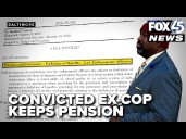 After felony conviction, Baltimore Officer keeps pension, reviving calls for law change